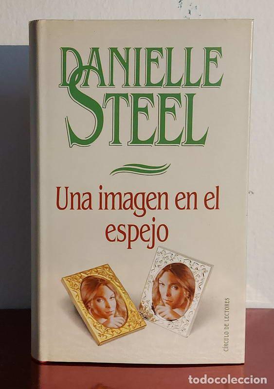 Libros: Una imagen en el espejo - Danielle Steel - Foto 1