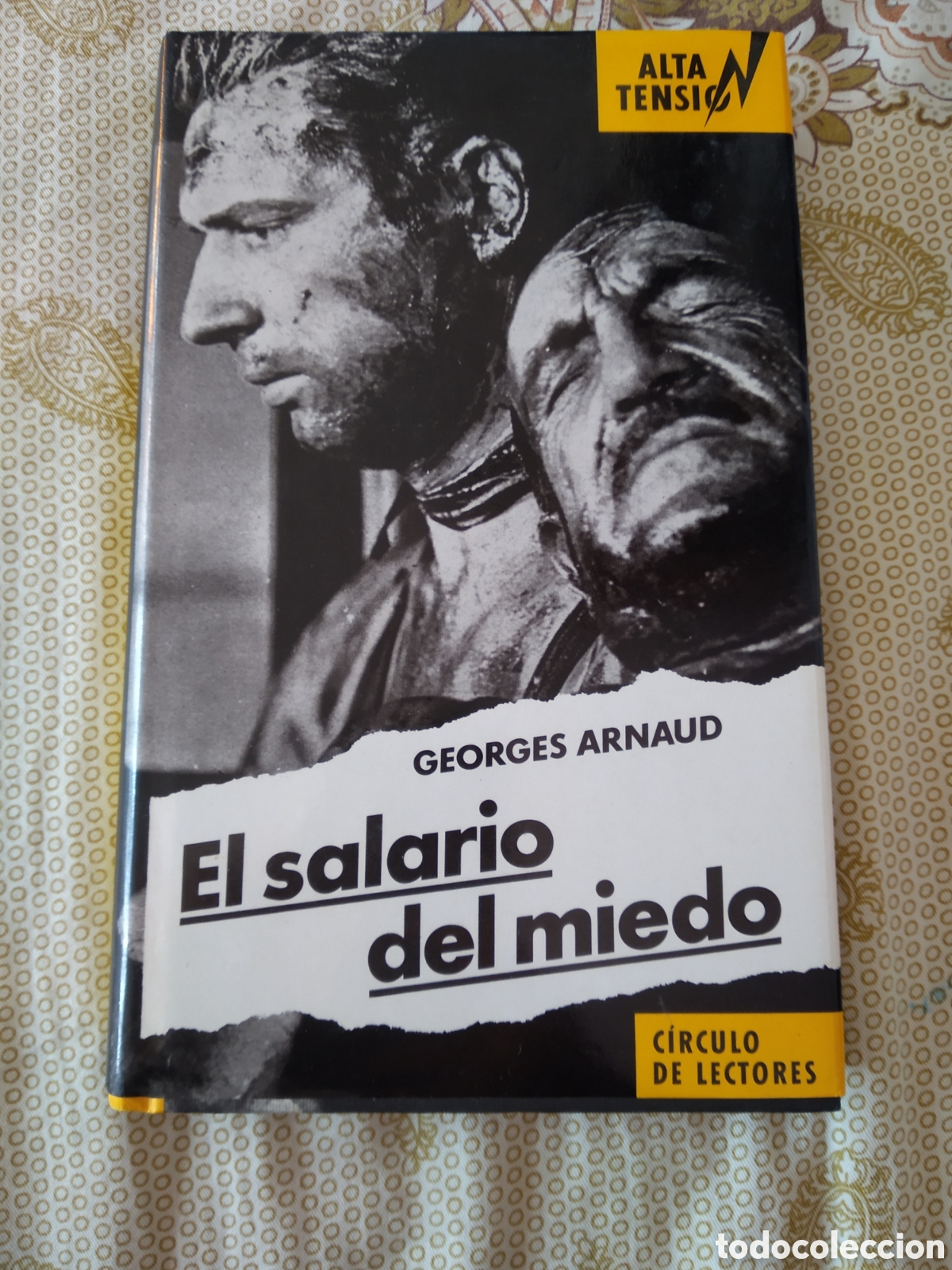 Libros: LIBRO EL SALARIO DEL MIEDO DE GEORGES ARNAUD CIRCULO DE LECTORES - Foto 1