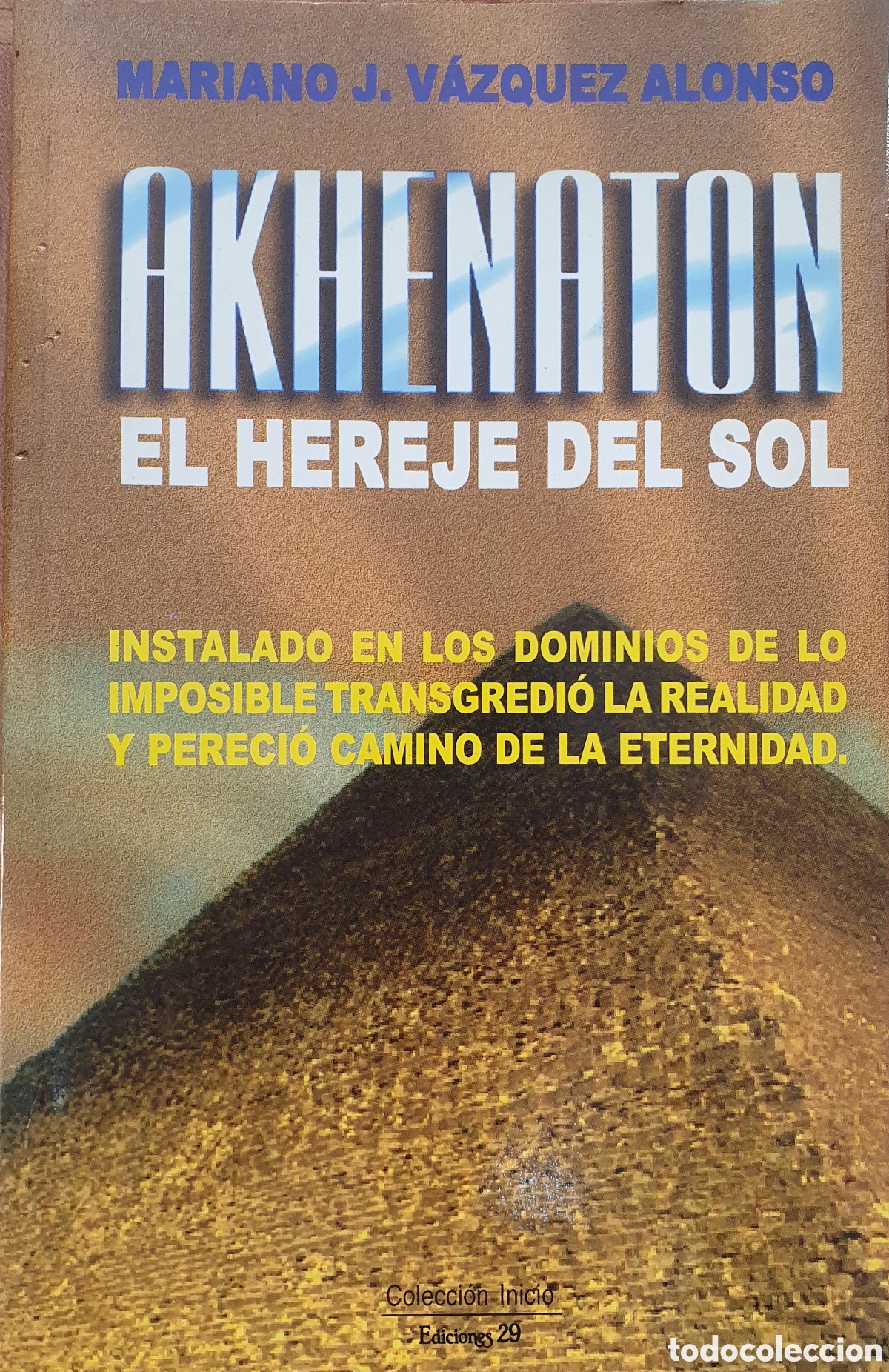 Libros: Akhenaton: El Hereje del Sol - Mariano J. V&aacute;zquez Alonso - Foto 1