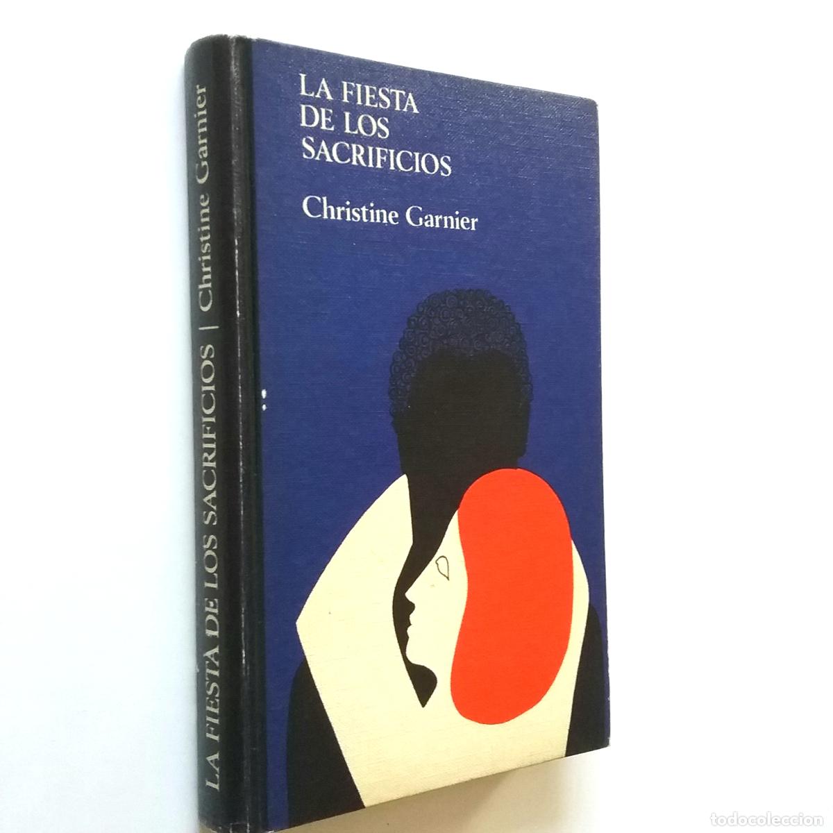 Libros: Christine Garnier - La fiesta de los sacrificios - Foto 1
