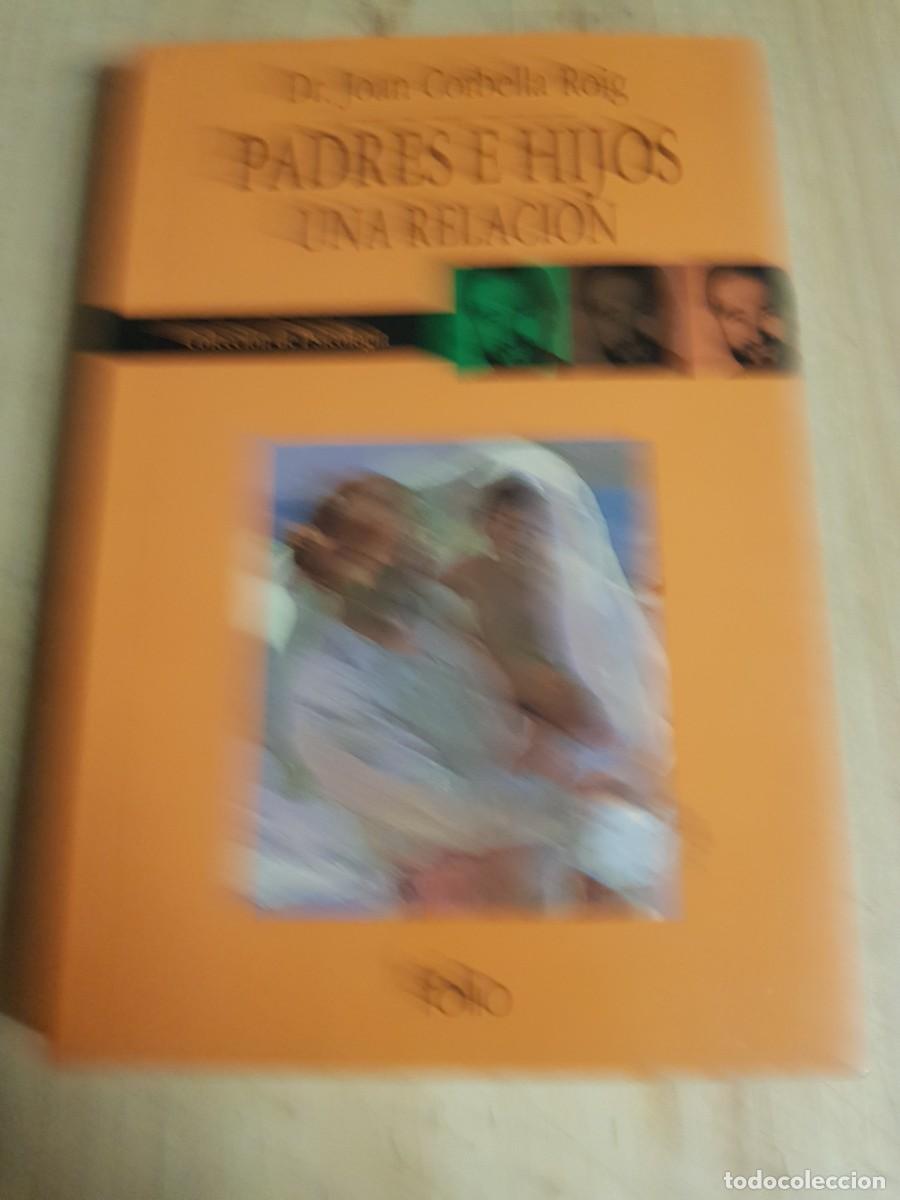 Libros: Padres e hijos. Una relaci&oacute;n - Dr. Joan Corbella Roig - Foto 1