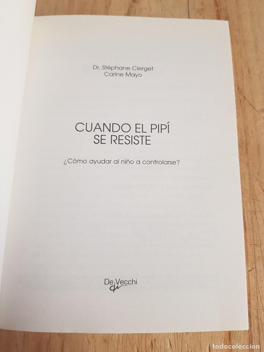 Libros: Cuando el pip&iacute; se resiste - Dr. St&eacute;phane Clerget Carine Mayo - Foto 2