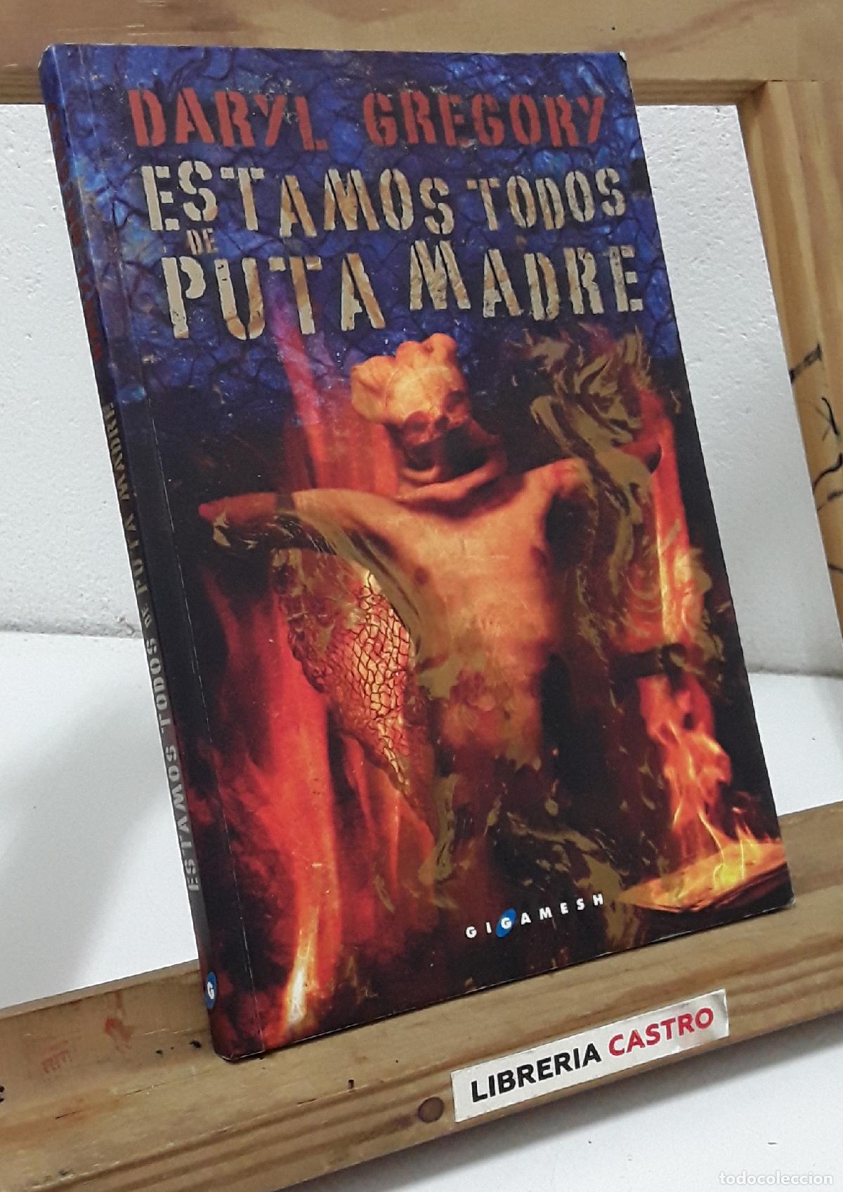 Libros: Estamos todos de puta madre - Daryl Gregory - Foto 1