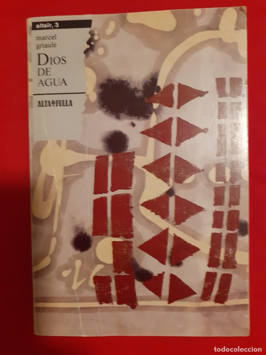 Libros: DIOS DE AGUA, MARCEL GRIAULE. ED. ALTA FULLA 1987 - Foto 1