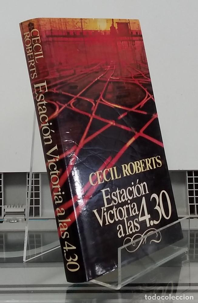 Libros: Estaci&oacute;n Victoria a las 4.30 - Cecil Roberts - Foto 1