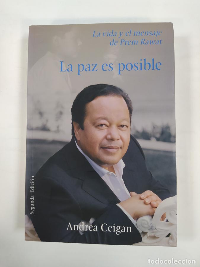 Libri di seconda mano: La paz es posible. La vida y el mensaje de Prem Rawat. - Andrea Ceigan. TDK768