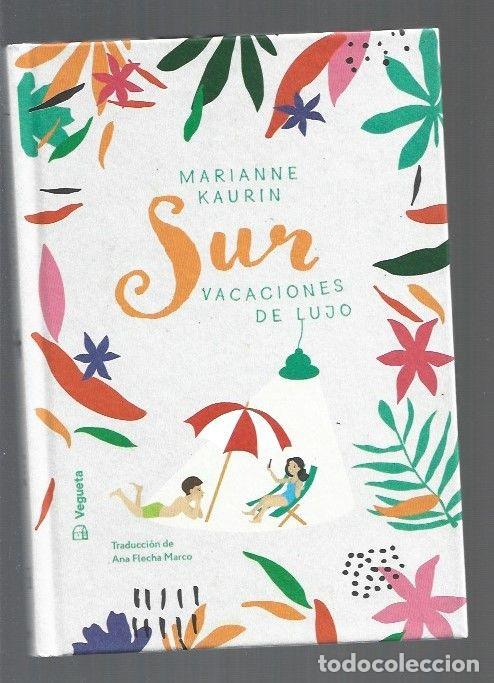 Libros: SUR. VACACIONES DE LUJO - KAURIN, MARIANNE - Foto 1