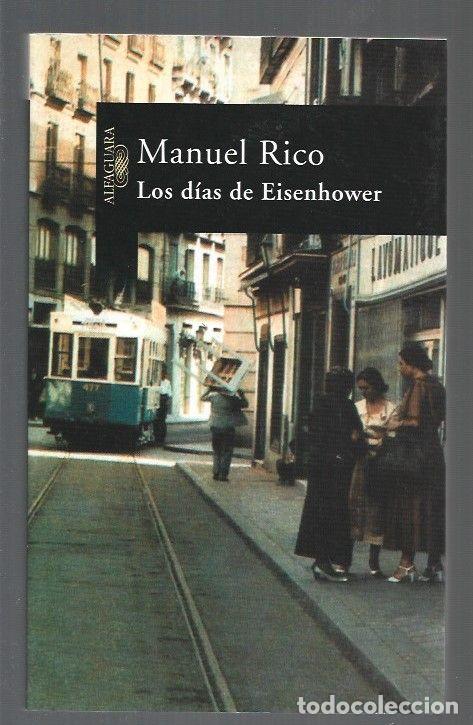 Libros: DIAS DE EISENHOWER - LOS - RICO, MANUEL - Foto 1