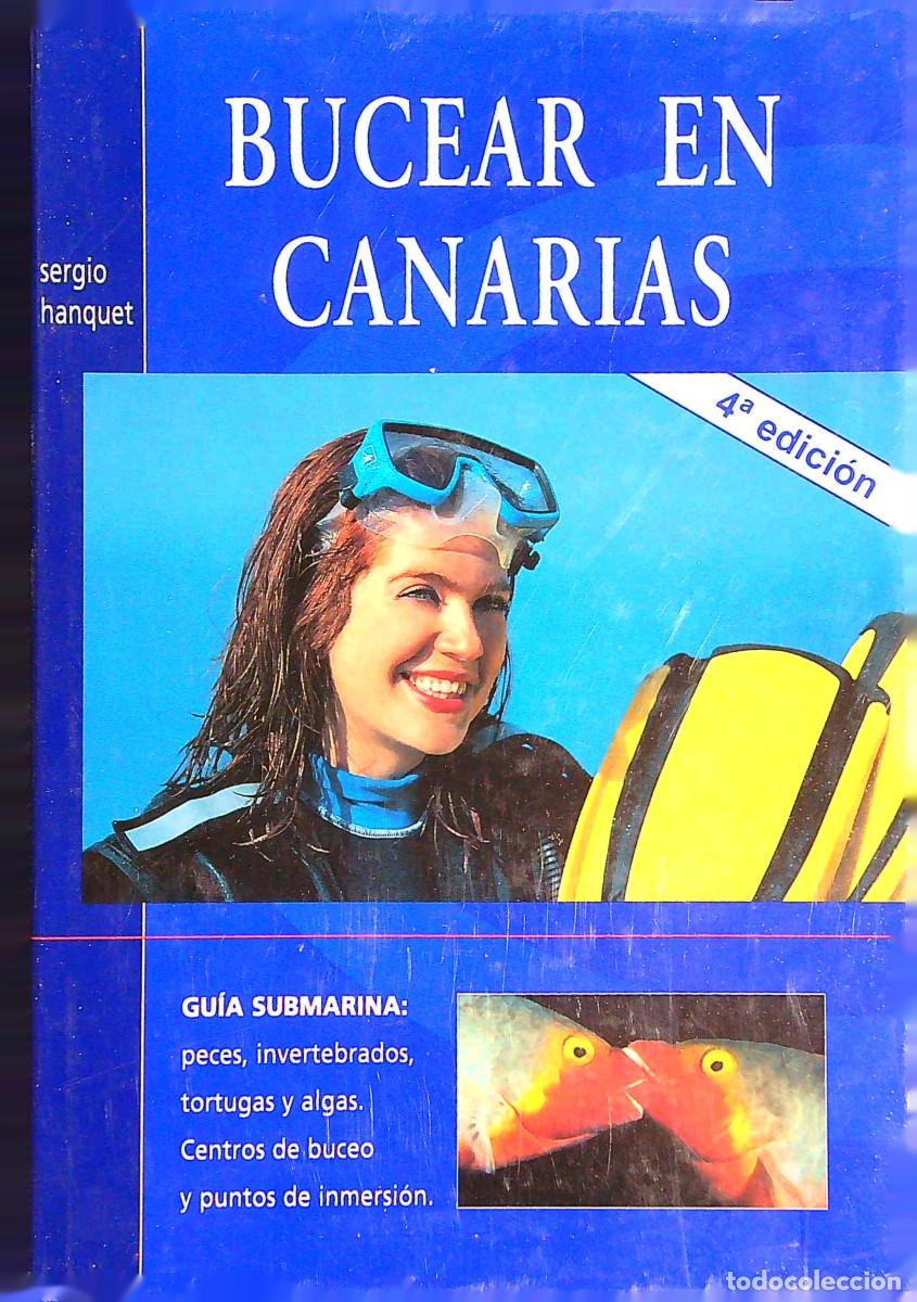 Libros: BUCEAR EN CANARIAS - SERGIO HANQUET - 2004 - TENERIFE - CANARIAS - Foto 1