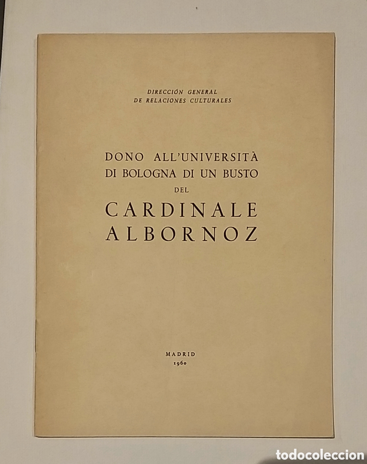 Libros: Dono all'Universita di Bologna di un busto del cardinale Albornoz 1960