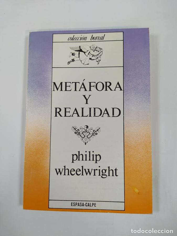 Libros: Met&aacute;fora y realidad. - Philip Wheelwright. TDK767 - Foto 1