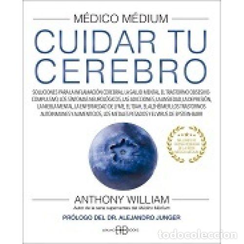 Libros: M&Eacute;DICO M&Eacute;DIUM. CUIDAR TU CEREBRO - WILLIAM, ANTHONY - Foto 1