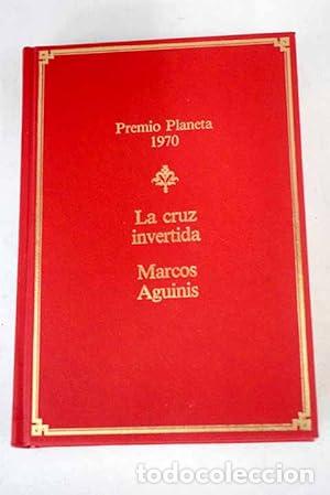 Libros: La Cruz Invertida - Marcos Aguinis. - Foto 1