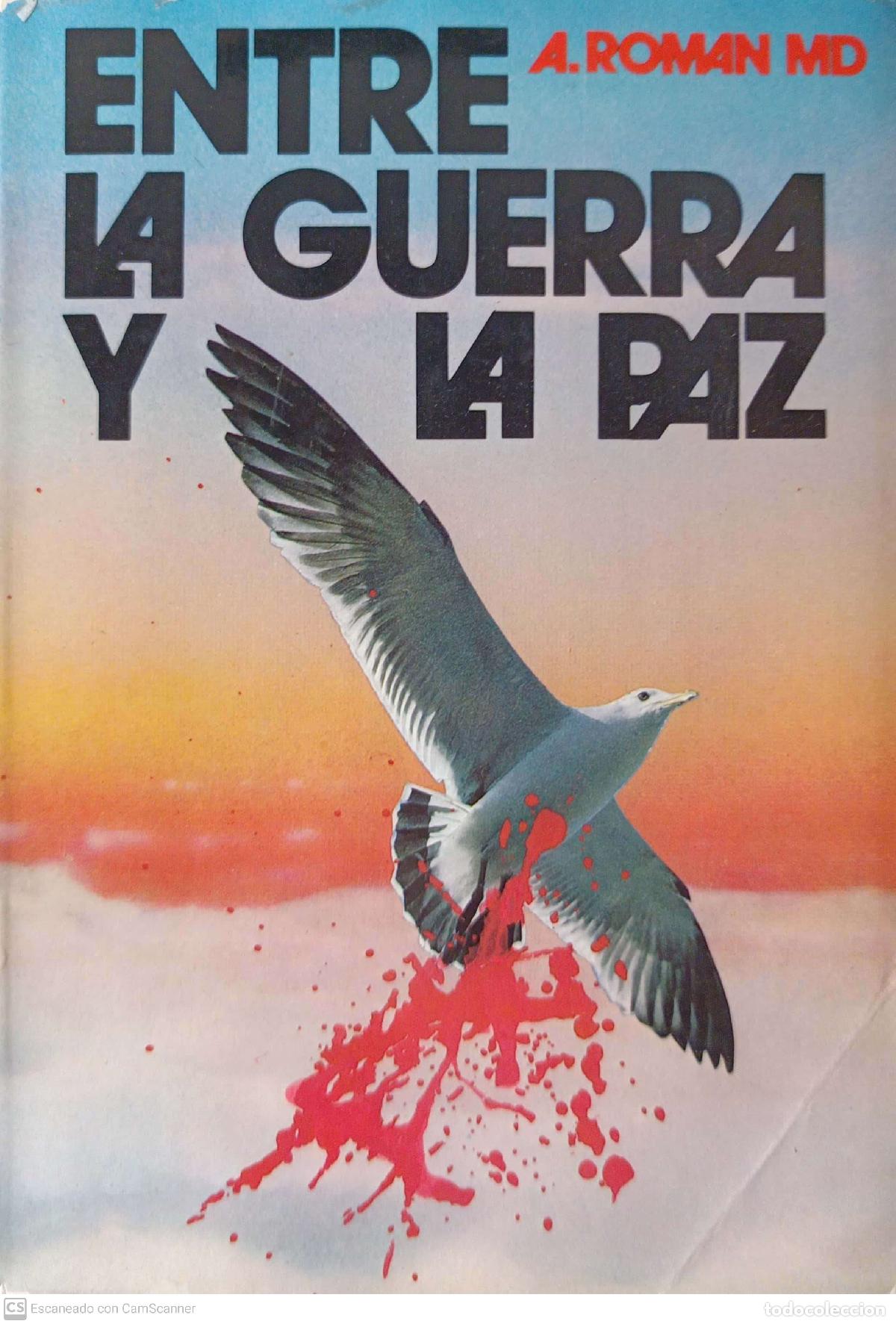 Libros: Entre la guerra y la paz - A. Roman MD - Foto 1
