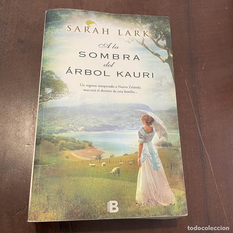Libros: A la sombra del &aacute;rbol Kauri - Sarah Lark - Foto 1