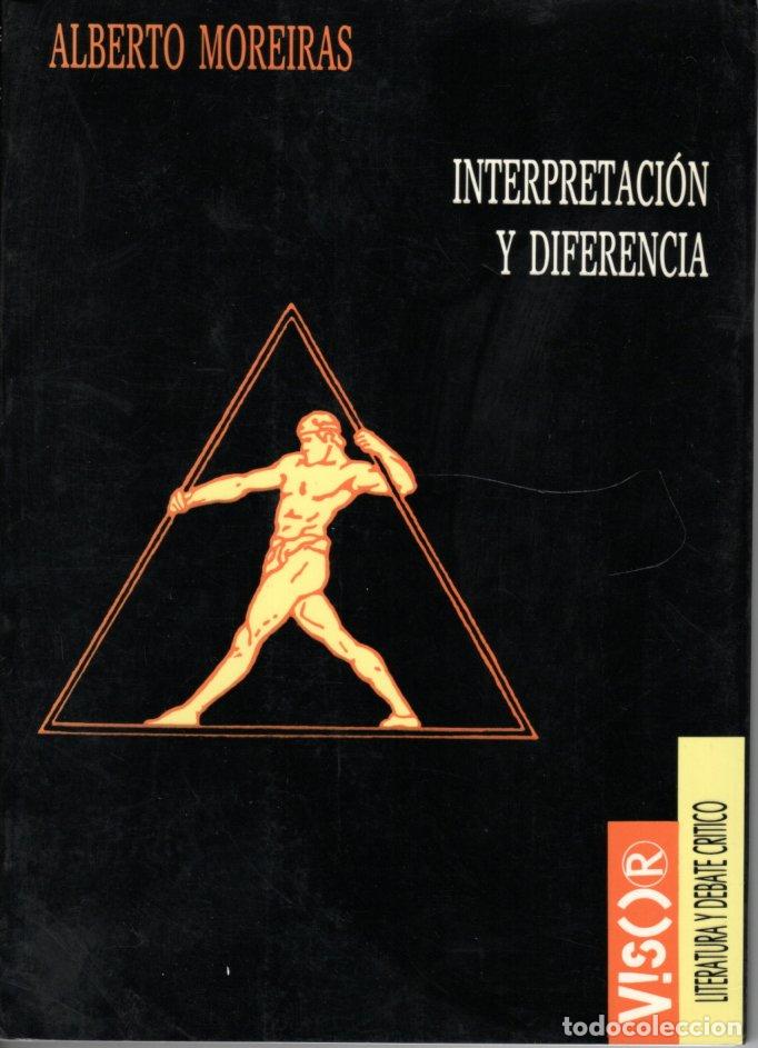 Libros: INTERPRETACION Y DIFERENCIA - ALBERTO MOREIRAS - Foto 1