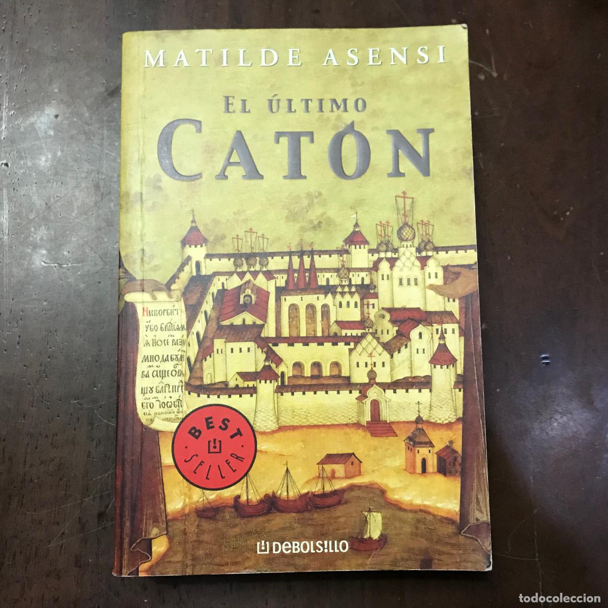 Libros: El &uacute;ltimo cat&oacute;n - Matilde Asensi - Foto 1