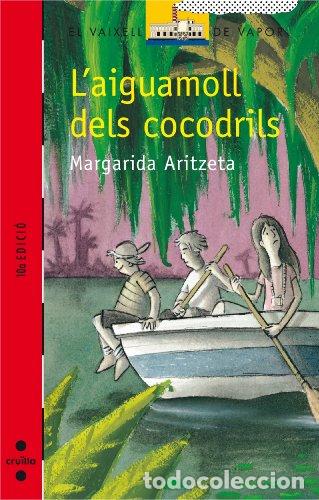 Libros: L&acute;AIGUAMOLL DELS COCODRILS - Aritzeta,Margarida - Foto 1