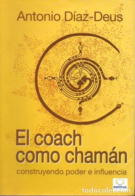 Libros: EL COACH COMO CHAM&Aacute;N. CONSTRUYENDO PODER E INFLUENCIA. - D&Iacute;AZ-DEUS, Antonio. - Foto 3