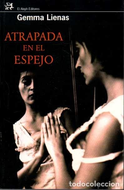Libros: ATRAPADA EN EL ESPEJO. - LIENAS, Gemma. - Foto 3
