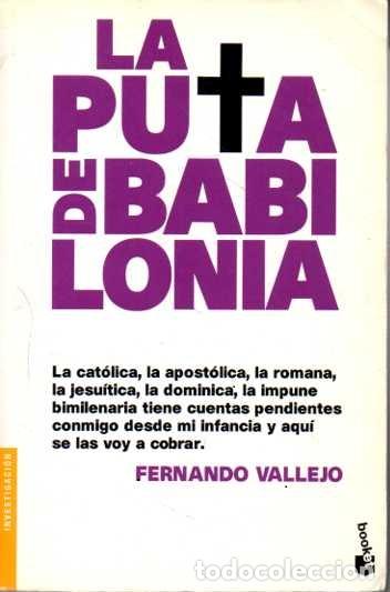 Libros: LA PUTA DE BABILONIA. - VALLEJO, Fernando. - Foto 1