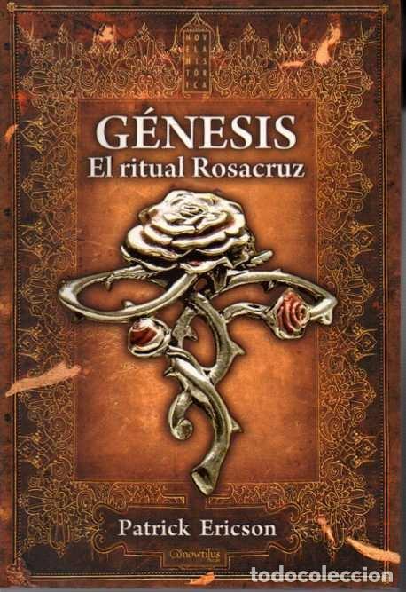 Libros: G&Eacute;NESIS. EL RITUAL ROSACRUZ. - ERICSON, Patrick. - Foto 3