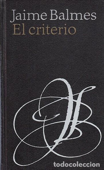 Libros: EL CRITERIO - BALMES, JAIME - Foto 1
