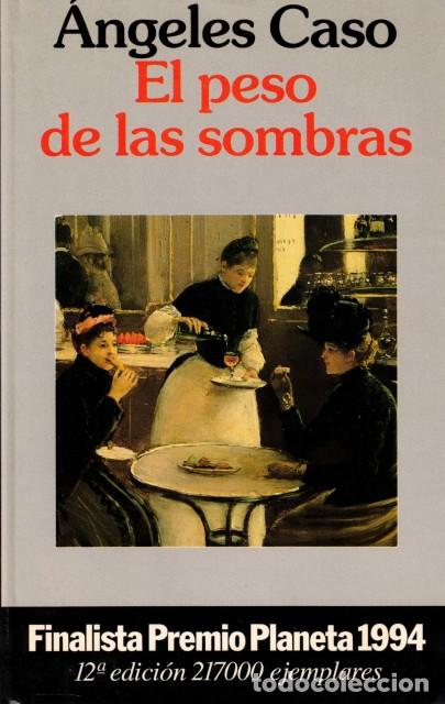 Libros: EL PESO DE LAS SOMBRAS - CASO, ANGELES - Foto 1