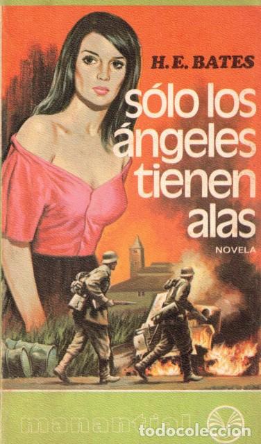 Libros: SOLO LOS ANGELES TIENEN ALAS - BATES, H. E. - Foto 1