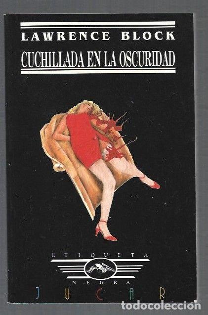 Libros: CUCHILLADA EN LA OSCURIDAD - BLOCK, LAWRENCE - Foto 1