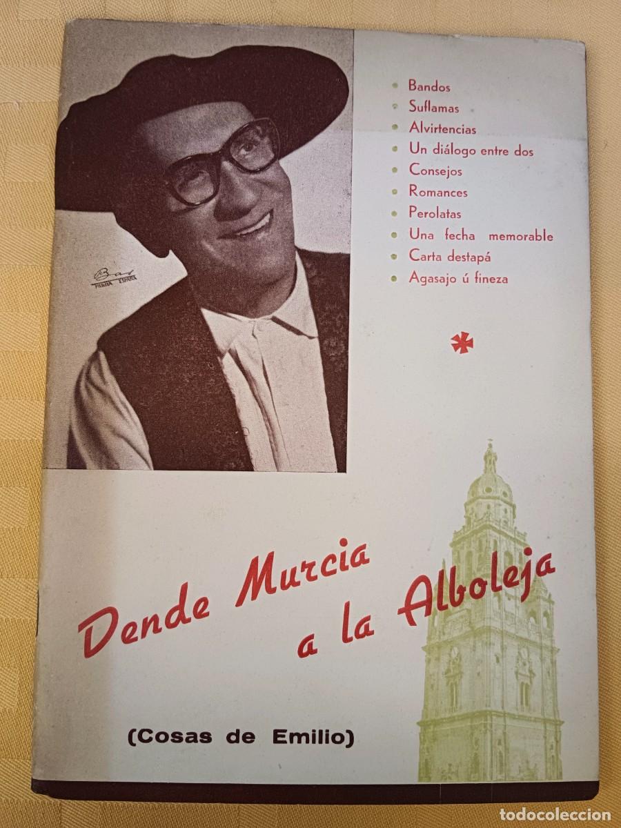 Libros: DENDE MURCIA A LA ALBOLEJA (COSAS DE EMILIO) - Emilio El de los Muebles - Foto 1