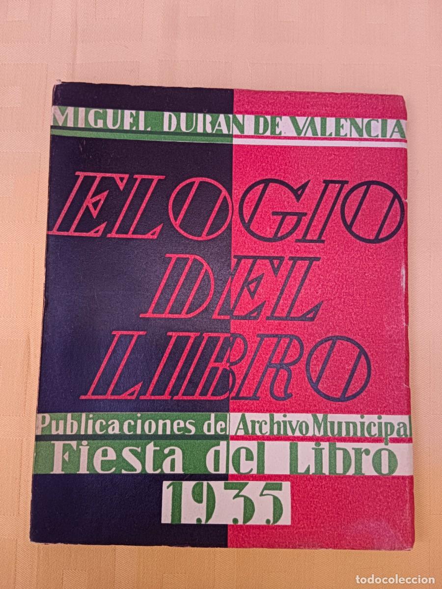 Libros: ELOGIO DEL LIBRO - Miguel Duran de Valencia - Foto 1