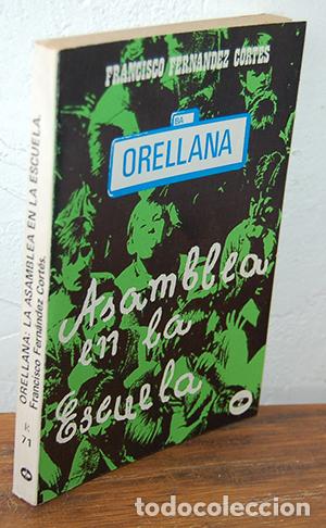 Libri di seconda mano: ORELLANA, LA ASAMBLEA EN LA ESCUELA - FRANCISCO FERN&Aacute;NDEZ CORT&Eacute;S