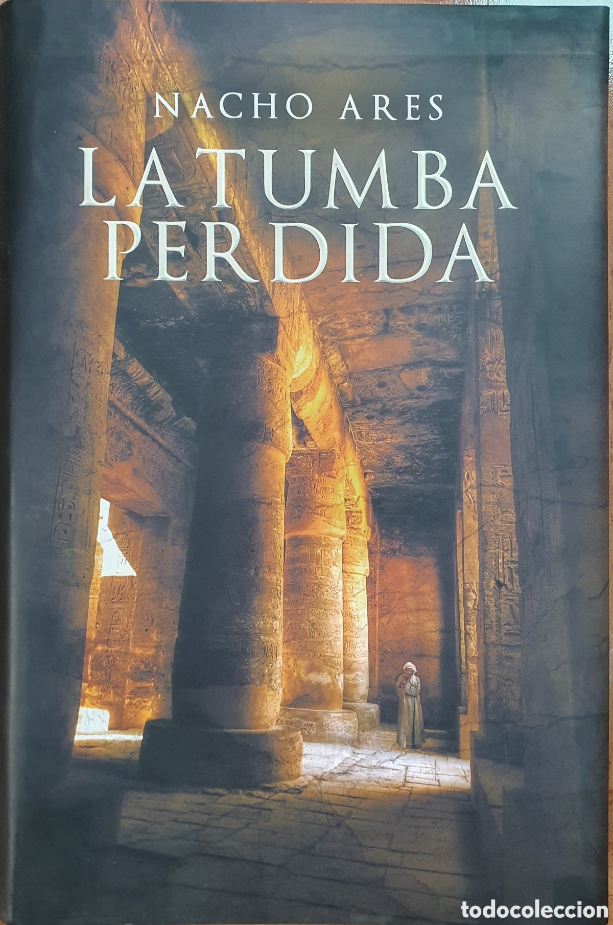 Libros: La Tumba Perdida - Nacho Abad - Foto 1