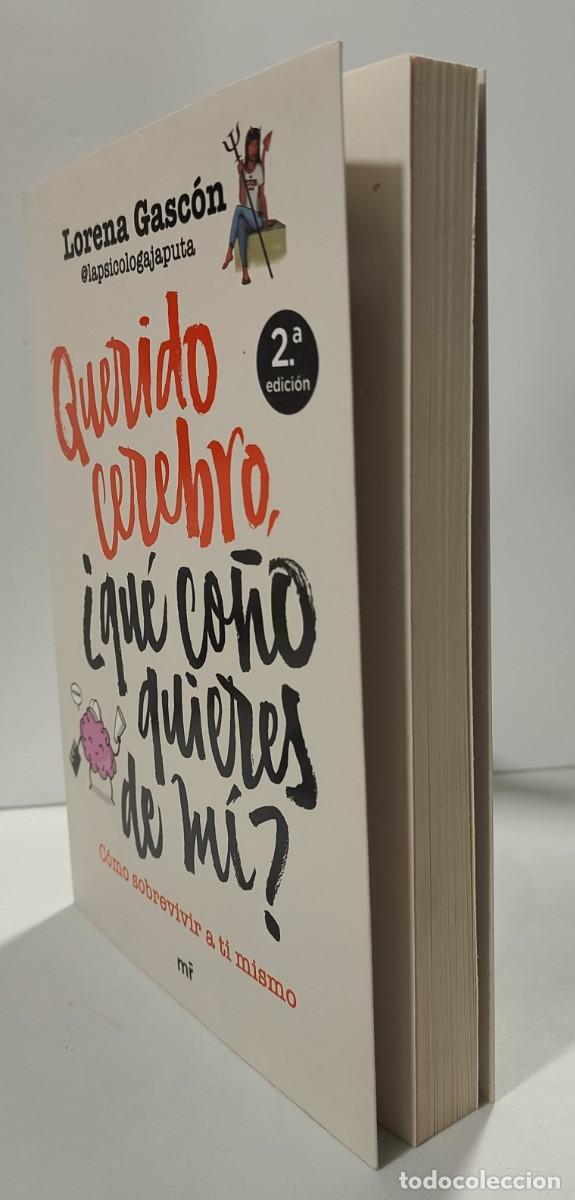 Libros: QUERIDO CEREBRO &iquest;QU&Eacute; CO&Ntilde;O QUIERES DE MI? - Lorena Gasc&oacute;n ~ - Foto 4
