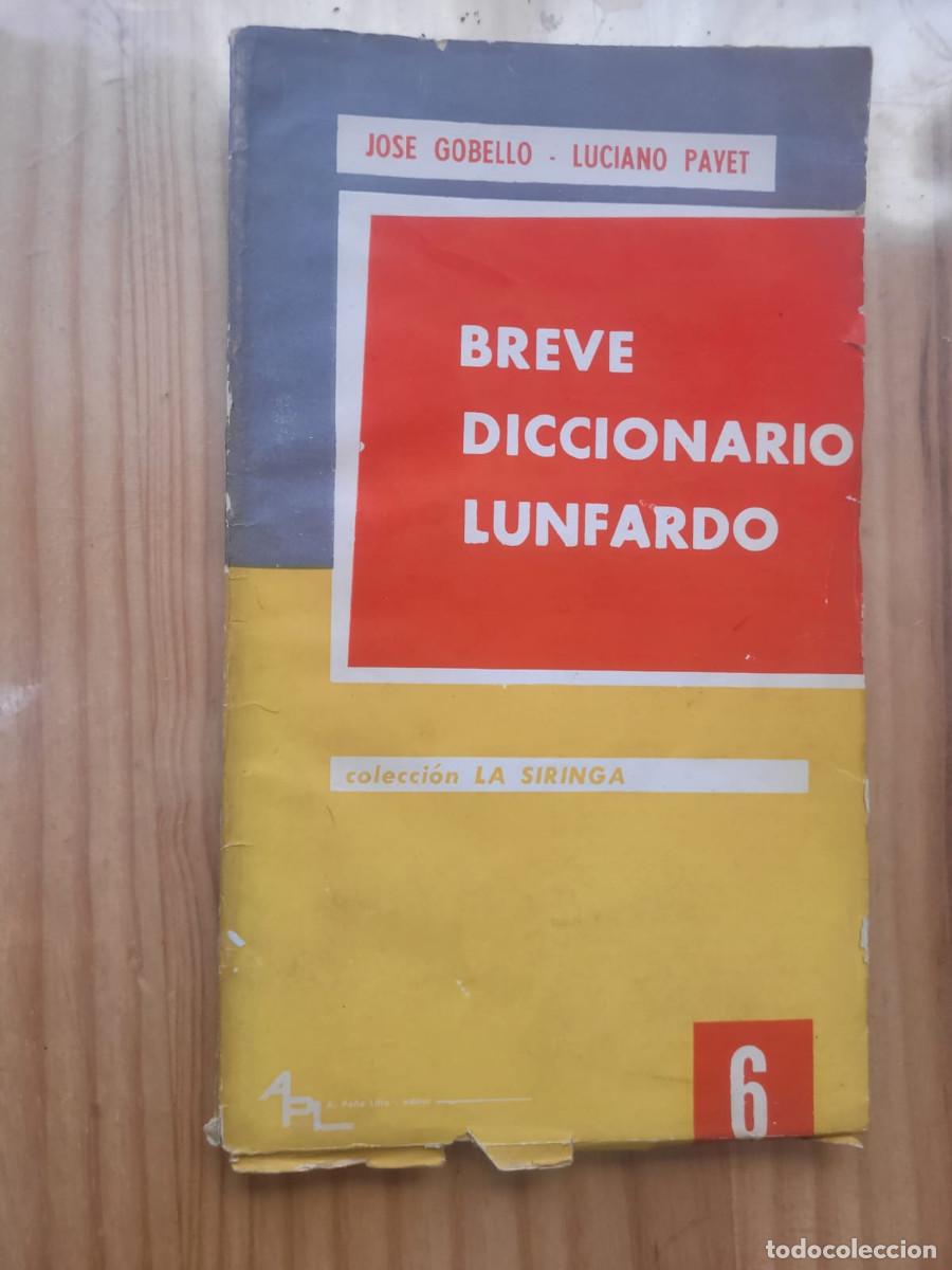 B&uuml;cher: BREVE DICCIONARIO LUNFARDO - JOS&Eacute; GOBELLO, LUCIANO PAYET