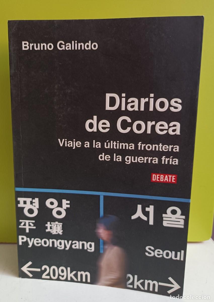 Libros: DIARIOS DE COREA - BRUNO GALINDO - DEBATE - Foto 1