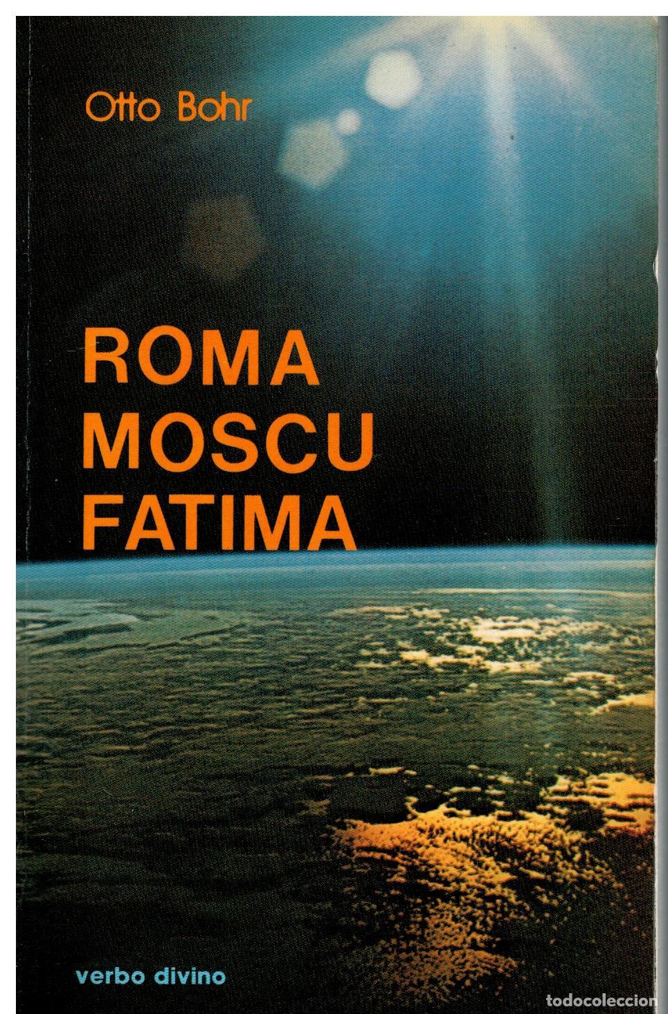 Libros: ROMA, MOSC&Uacute;, F&Aacute;TIMA. ESTUDIOS Y DOCUMENTOS EN TORNO A LO SOBRENATURAL. - Foto 1