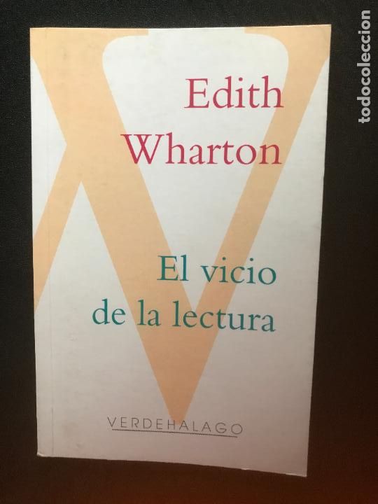 Libros: Edith Wharton - El vicio de la lectura - Foto 1