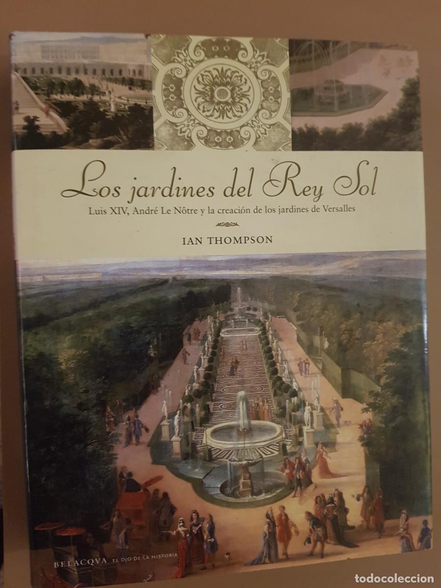 Libros: LOS JARDINES DEL REY SOL - IAN THOMPSON - 1&ordf; EDICI&Oacute;N - 2006 (ILUST) - Foto 1