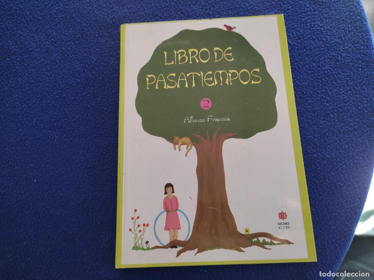 Libros: Libro de Pasatiempos 2 Alfonso Francia Ediciones Algibe 2004 - Foto 1