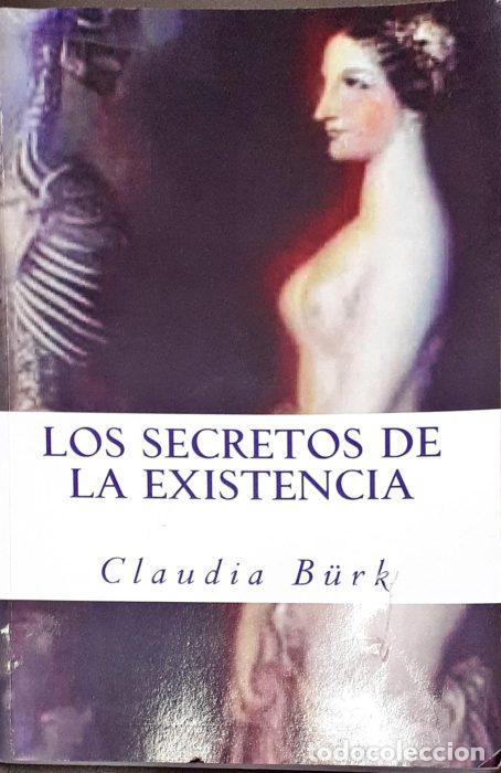 Libros: Los secretos de la existencia - B&Uuml;RK, CLAUDIA - Foto 1