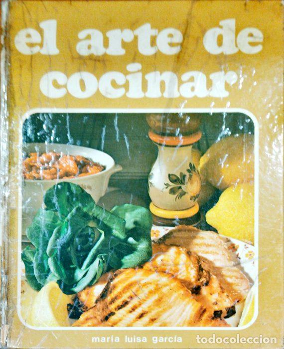 Libros: El arte de cocinar - GARC&Iacute;A, MAR&Iacute;A LUISA - Foto 1