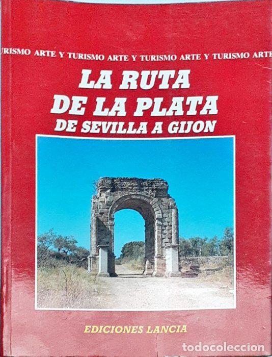 Libros: La Ruta de la Plata de Sevilla a Gij&oacute;n - VVAA - Foto 1