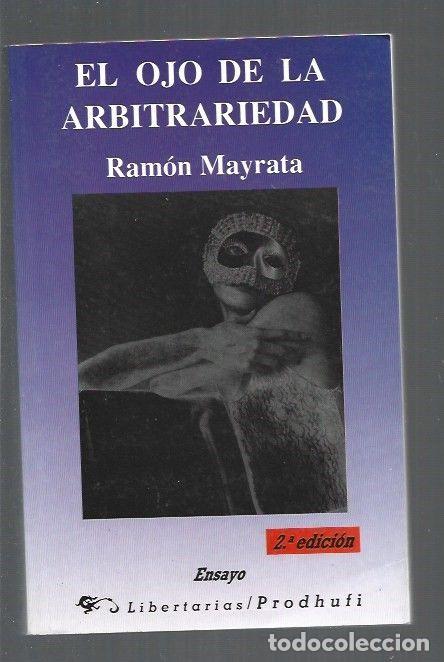 Libros: OJO DE LA ARBITRARIEDAD - EL - MAYRATA, RAMON - Foto 1