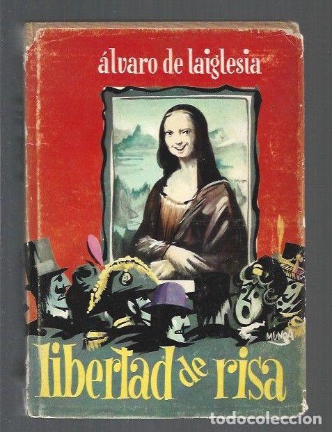 Libros: LIBERTAD DE RISA - LAIGLESIA, ALVARO DE - Foto 1