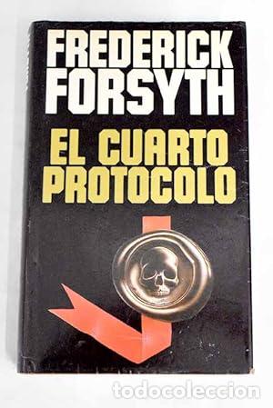 Libros: EL CUARTO PROTOCOLO - Forsyth, Frederick. - Foto 1