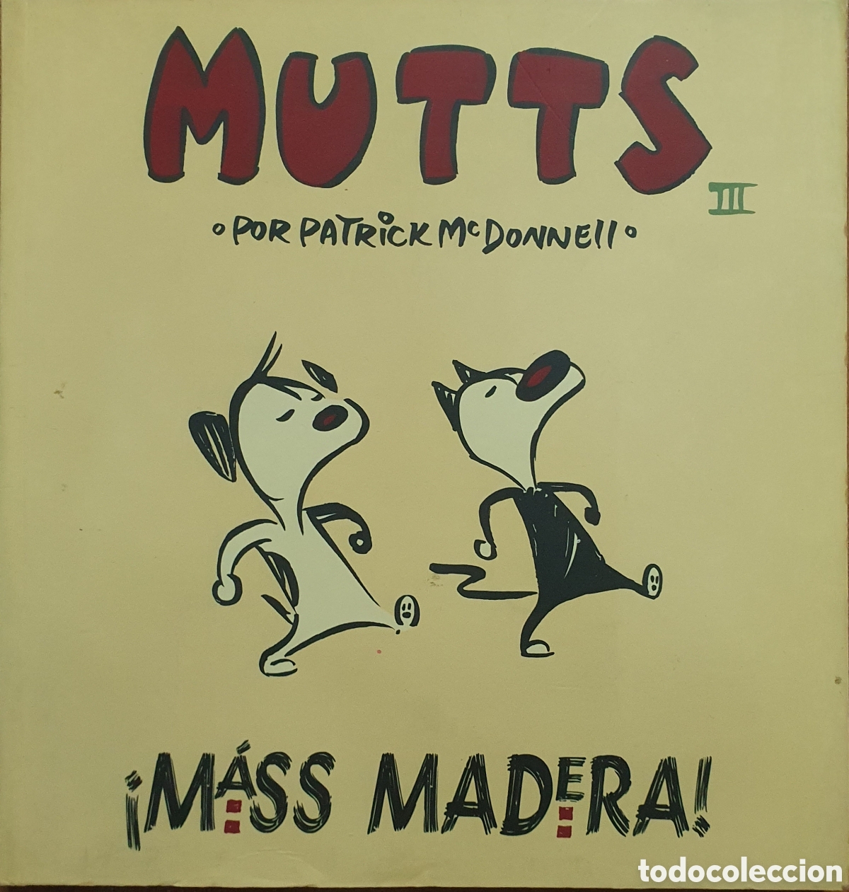Libros: Mutts III: &iexcl;M&aacute;s Madera! - Patrick McDonnell - Foto 1