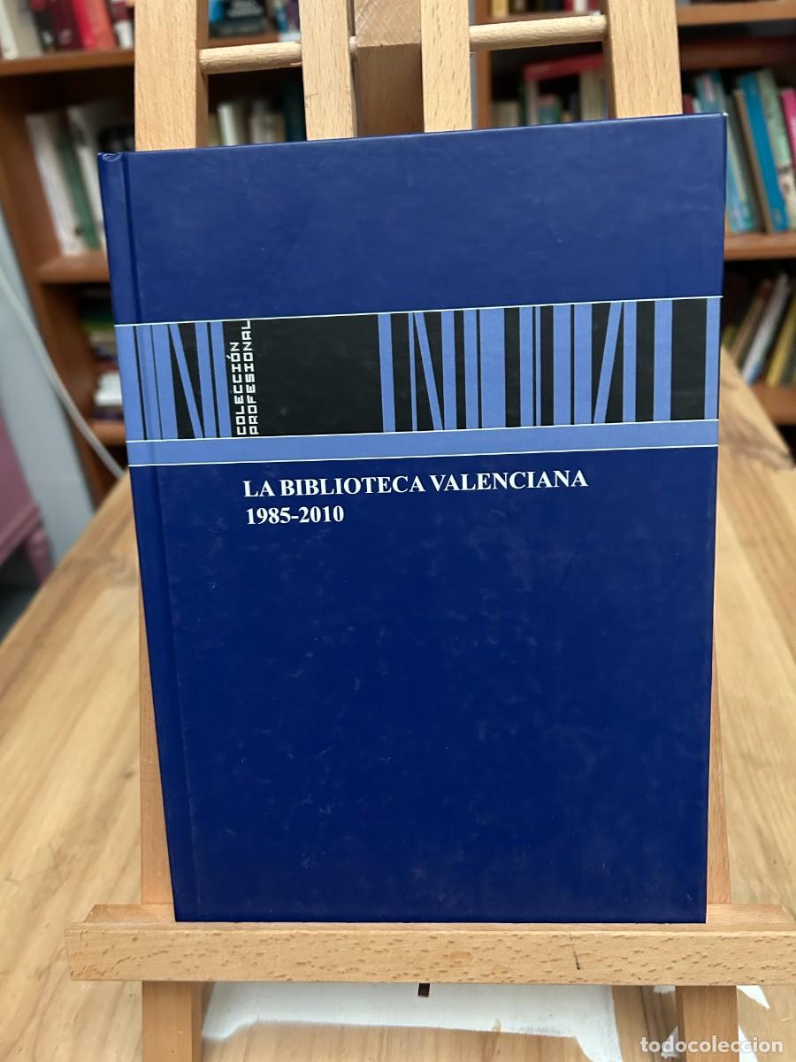 Livres: LA BIBLIOTECA VALENCIANA- 1985-2010