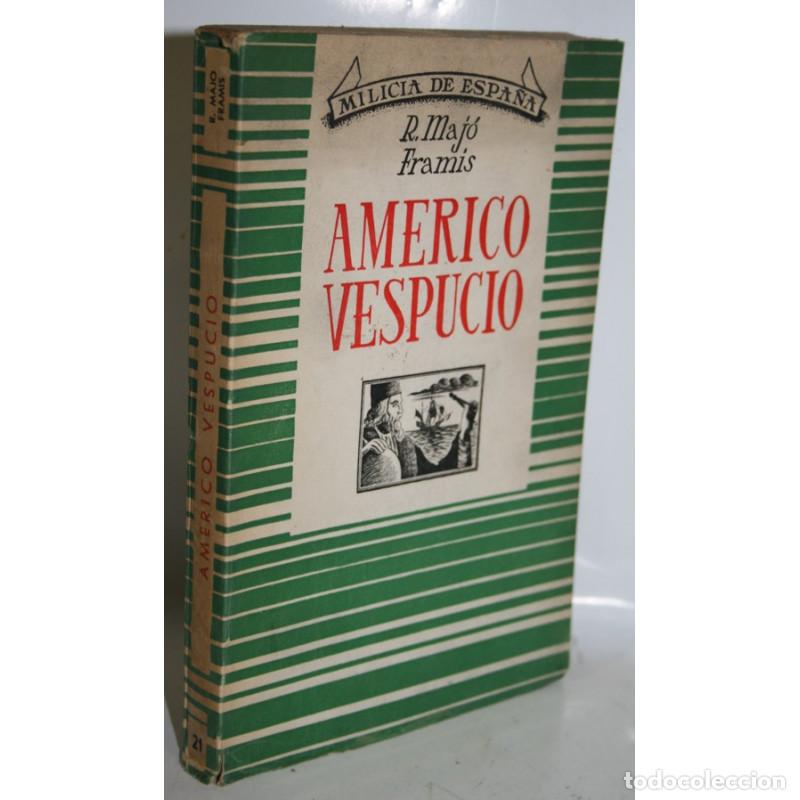 Libros: Am&eacute;rico Vespucio - MAJ&Oacute; FRAMIS, Ricardo - Foto 1